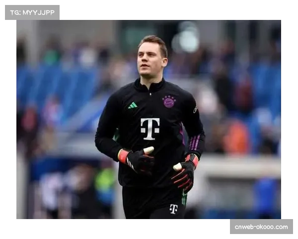 诺伊尔伤缺影响拜仁防线稳定性，二门表现成关注焦点